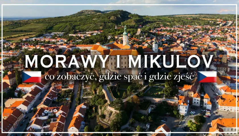 Widok na Mikulov, perłę Południowych Moraw. Zamek góruje nad miastem, a winnice otaczają dolinę Morawy.